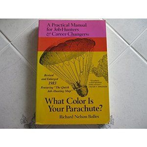 What Color Is Your Parachute? 1983: A Practical Manual for Job Hunters and Caree